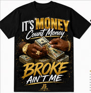 Just Style “It’s Money Count Money, Broke Ain’t Me” Graphic T-Shirt