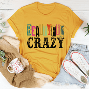 Beautiful Crazy Tee