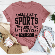 I Really Hate Sports Tee