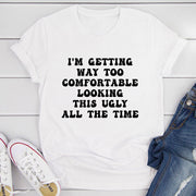 I'm Getting Way Too Comfortable T-Shirt