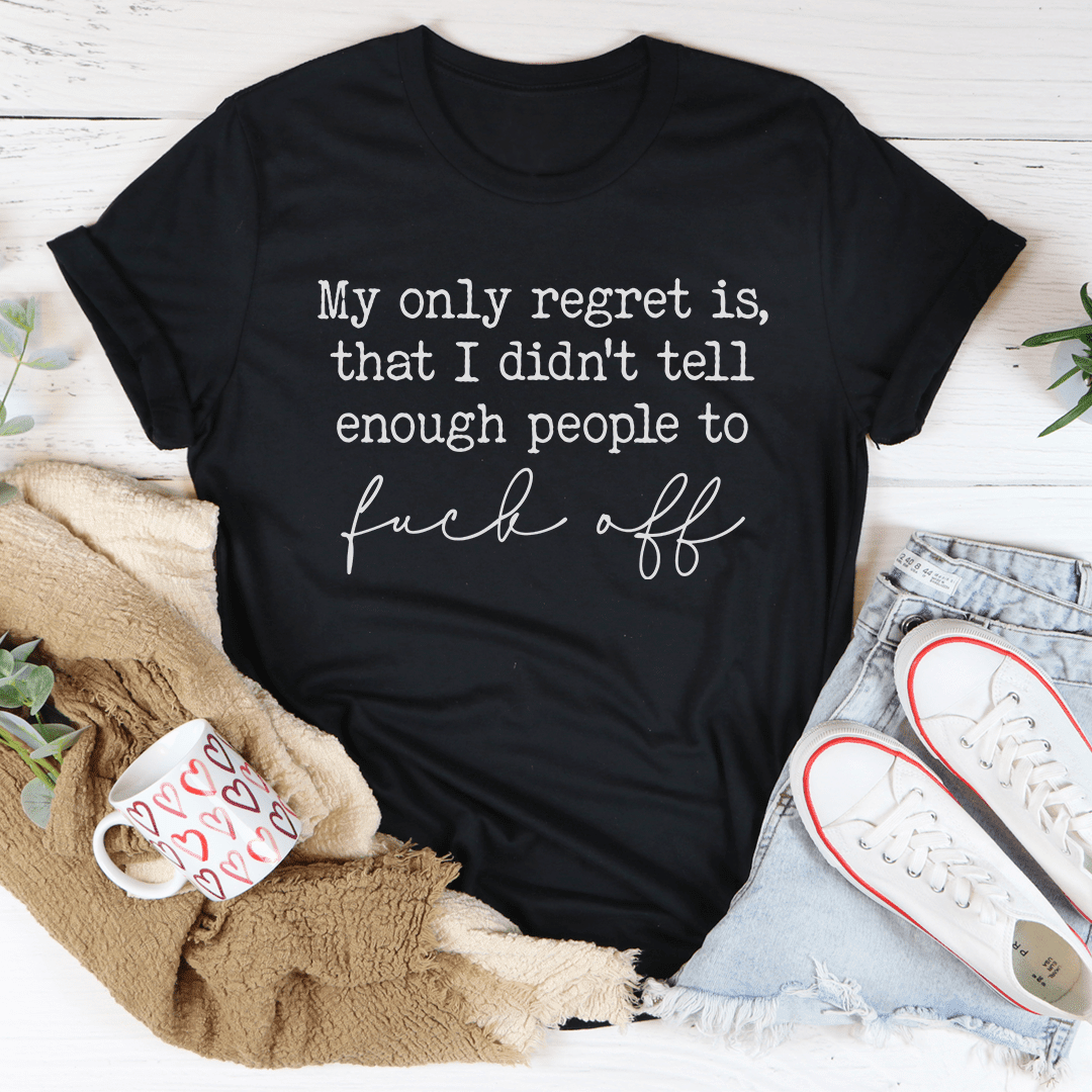 My Only Regret Tee