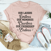 Our Laughs Limitless Our Memories Countless Tee